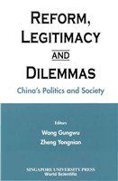 Reform, legitimacy and dilemmas China's politics and society /