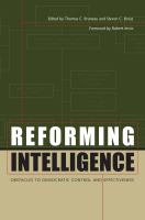 Reforming intelligence obstacles to democratic control and effectiveness /