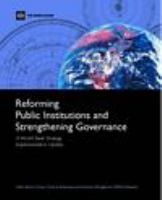 Reforming public institutions and strengthening governance a World Bank strategy implementation update.