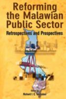 Reforming the Malawian public sector : retrospectives and prospectives /