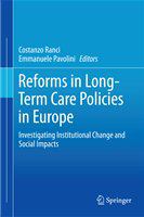 Reforms in long-term care policies in Europe investigating institutional change and social impacts /