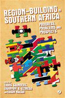 Region-building in southern Africa progress, problems and prospects /