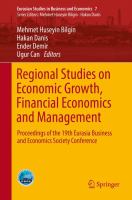 Regional Studies on Economic Growth, Financial Economics and Management Proceedings of the 19th Eurasia Business and Economics Society Conference /