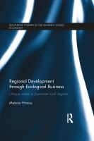 Regional development through ecological business unique cases in Japanese rural regions /