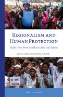 Regionalism and human protection reflections from Southeast Asia and Africa /