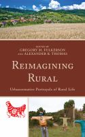 Reimagining rural urbanormative portrayals of rural life /