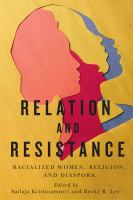 Relation and resistance : racialized women, religion, and diaspora /