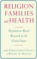 Religion, families, and health : population-based research in the United States /
