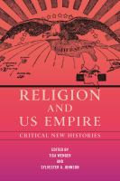 Religion and US empire : critical new histories /