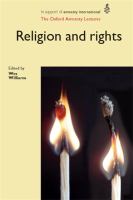 Religion and rights : the Oxford Amnesty lectures 2008 /