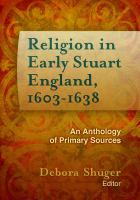 Religion in early Stuart England, 1603-1638 an anthology of primary sources /