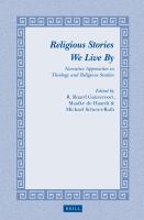 Religious Stories We Live By Narrative Approaches in Theology and Religious Studies /