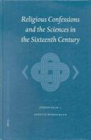 Religious confessions and the sciences in the sixteenth century