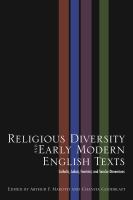 Religious diversity and early modern English texts Catholic, Judaic, feminist, and secular dimensions /