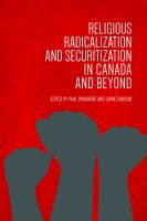 Religious radicalization and securitization in Canada and beyond /