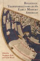 Religious transformations in the early modern Americas /