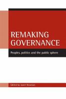 Remaking governance : peoples, politics and the public sphere /