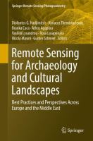 Remote Sensing for Archaeology and Cultural Landscapes Best Practices and Perspectives Across Europe and the Middle East /