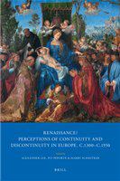 Renaissance? perceptions of continuity and discontinuity in Europe, c.1300-c.1550 /