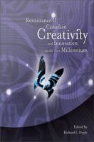 Renaissance II Canadian creativity and innovation in the new millennium /