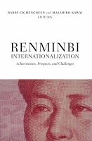 Renminbi internationalization achievements, prospects and challenges /