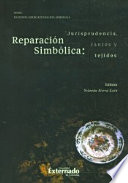 Reparación simbólica jurisprudencia, cantos y tejidos.