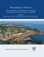 Repeopling La Manche : New perspectives on Neanderthal lifeways from La Cotte de St Brelade