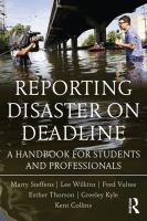 Reporting disaster on deadline a handbook for students and professionals /