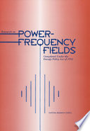 Research on power-frequency fields completed under the Energy Policy Act of 1992 /