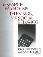 Research paradigms, television, and social behavior