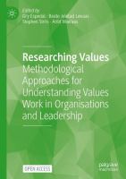 Researching Values Methodological Approaches for Understanding Values Work in Organisations and Leadership /