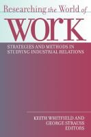 Researching the world of work : strategies and methods in studying industrial relations /
