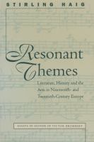 Resonant themes : literature, history, and the arts in nineteenth- and twentieth-century Europe : essays in honor of Victor Brombert /