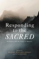 Responding to the sacred : an inquiry into the limits of rhetoric /