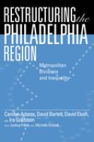 Restructuring the Philadelphia region : metropolitan divisions and inequality /