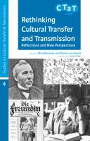 Rethinking cultural transfer and transmission reflections and new perspectives /