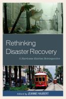 Rethinking disaster recovery a Hurricane Katrina retrospective /