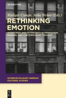 Rethinking emotion interiority and exteriority in premodern, modern, and contemporary thought /