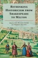 Rethinking historicism from Shakespeare to Milton