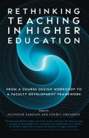 Rethinking teaching in higher education from a course design workshop to a faculty development framework /