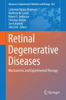 Retinal Degenerative Diseases Mechanisms and Experimental Therapy /