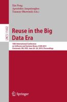 Reuse in the Big Data Era 18th International Conference on Software and Systems Reuse, ICSR 2019, Cincinnati, OH, USA, June 26–28, 2019, Proceedings /