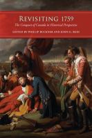 Revisiting 1759 : the conquest of Canada in historical perspective /