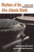 Rhythms of the Afro-Atlantic world : rituals and remembrances /