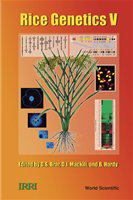 Rice genetics V proceedings of the Fifth International Rice Genetics Symposium, the Philippines, 19-23 November 2005 /