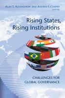 Rising states, rising institutions challenges for global governance /