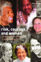 Risk, courage, and women voices in prose and poetry /