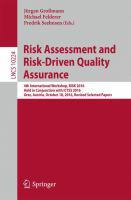 Risk Assessment and Risk-Driven Quality Assurance 4th International Workshop, RISK 2016, Held in Conjunction with ICTSS 2016, Graz, Austria, October 18, 2016, Revised Selected Papers /