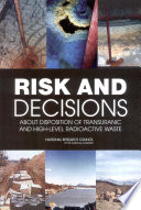 Risk and decisions about disposition of transuranic and high-level radioactive waste