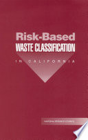 Risk-based waste classification in California